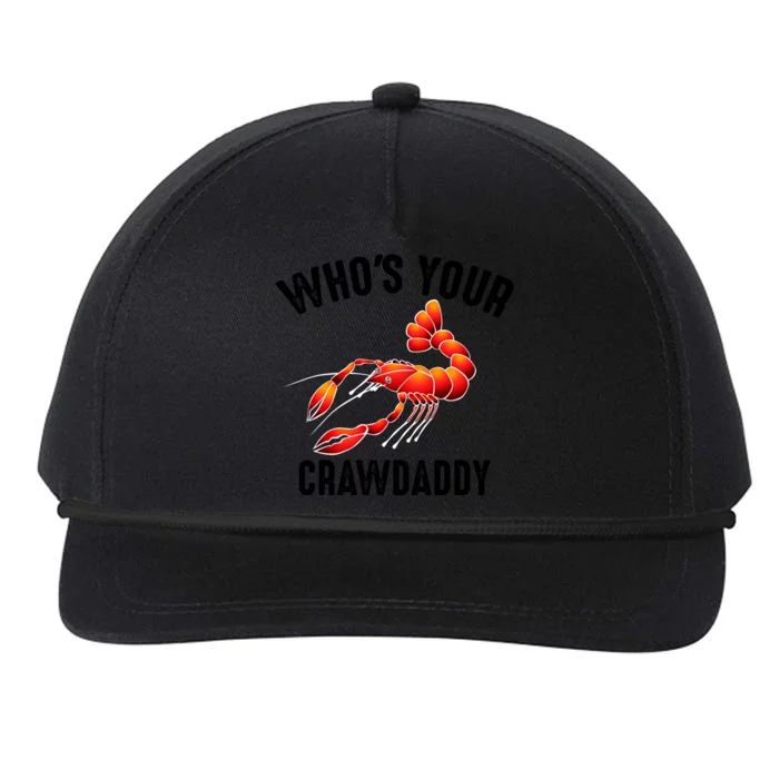 Cool Who's Your Crawdaddy Funny Crawdad Lobster Lover Gift Snapback Five-Panel Rope Hat