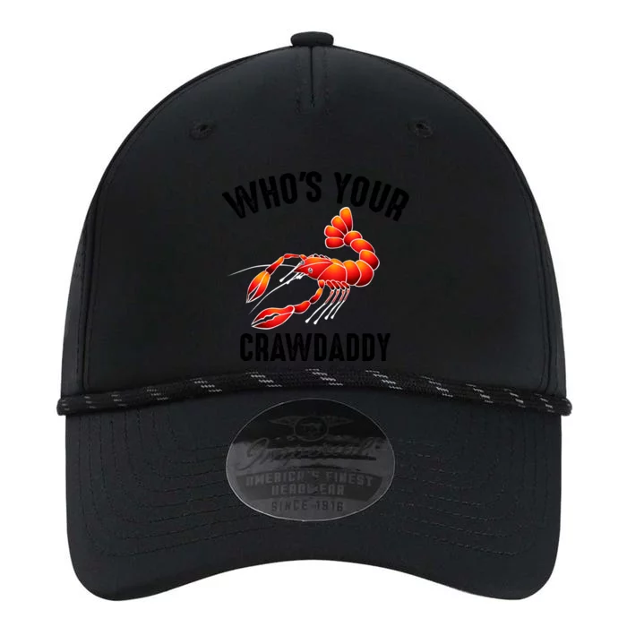 Cool Who's Your Crawdaddy Funny Crawdad Lobster Lover Gift Performance The Dyno Cap