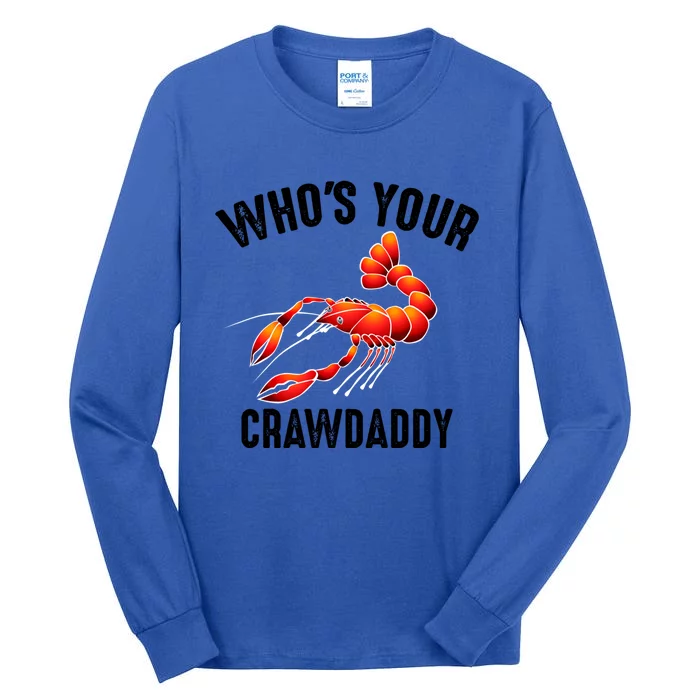 Cool Who's Your Crawdaddy Funny Crawdad Lobster Lover Gift Tall Long Sleeve T-Shirt