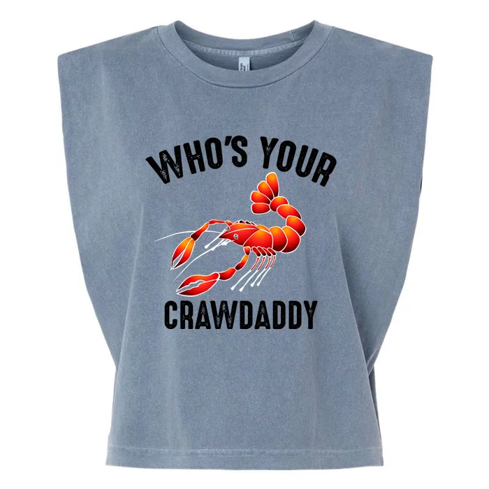 Cool Who's Your Crawdaddy Funny Crawdad Lobster Lover Gift Garment-Dyed Women's Muscle Tee