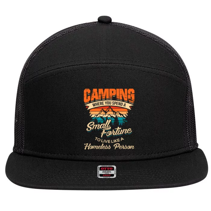 Camping Where You Spend A Small Fortune To Live Like A Homeless Person. 7 Panel Mesh Trucker Snapback Hat