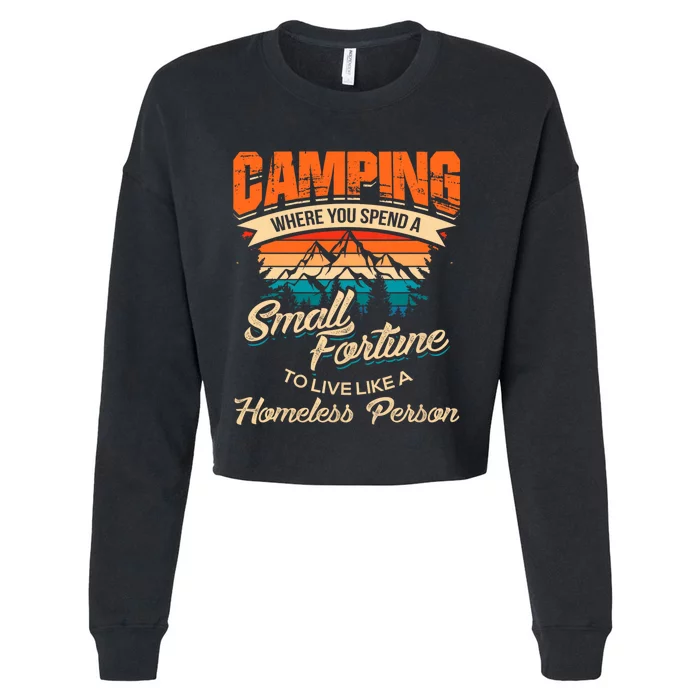 Camping Where You Spend A Small Fortune To Live Like A Homeless Person. Cropped Pullover Crew