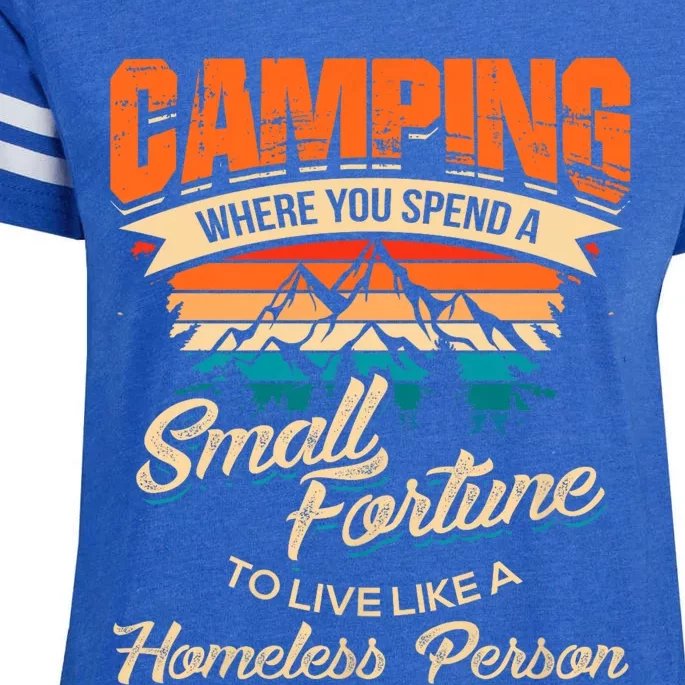 Camping Where You Spend A Small Fortune To Live Like A Homeless Person. Enza Ladies Jersey Football T-Shirt