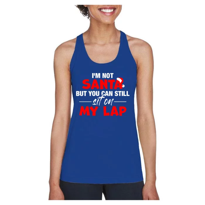 Christmas Xmas I'm Not Santa But You Can Still Sit On My Lap Gift Women's Racerback Tank