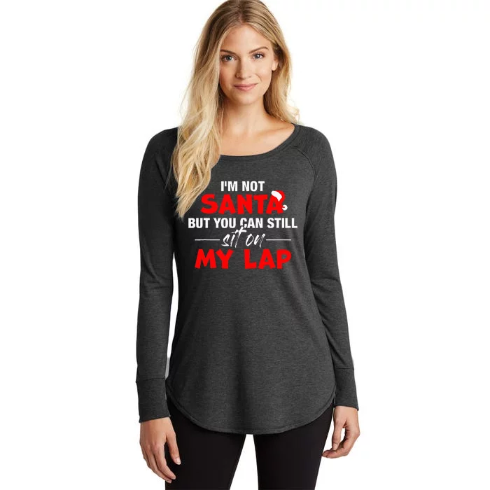 Christmas Xmas IM Not Santa But You Can Still Sit On My Lap Women's Perfect Tri Tunic Long Sleeve Shirt