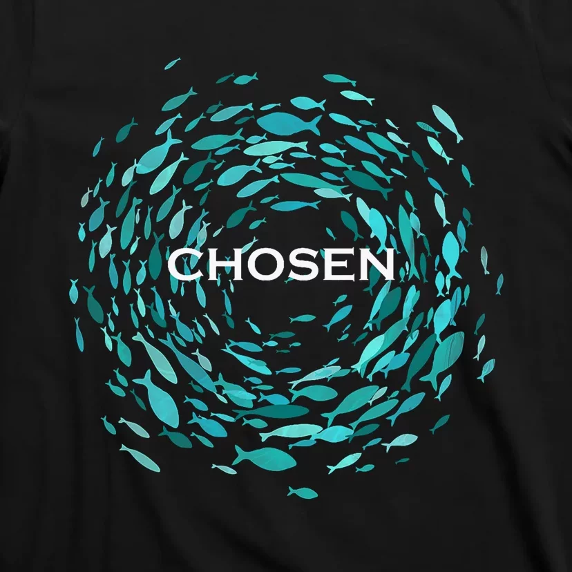 Chosen X Jesus Miracle Of The Fish In Bible T-Shirt