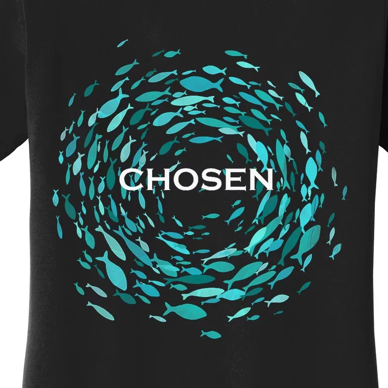 Chosen X Jesus Miracle Of The Fish In Bible Women's T-Shirt