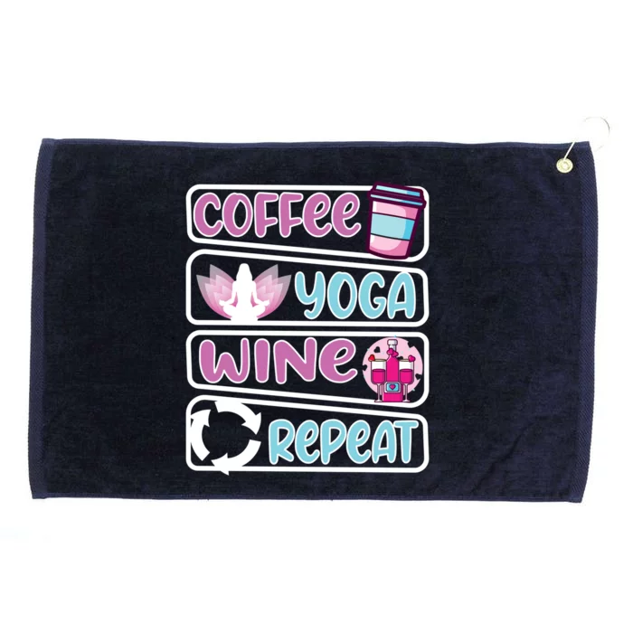 Coffee Yoga And Wine Repeat Yoga Meaningful Gift Grommeted Golf Towel