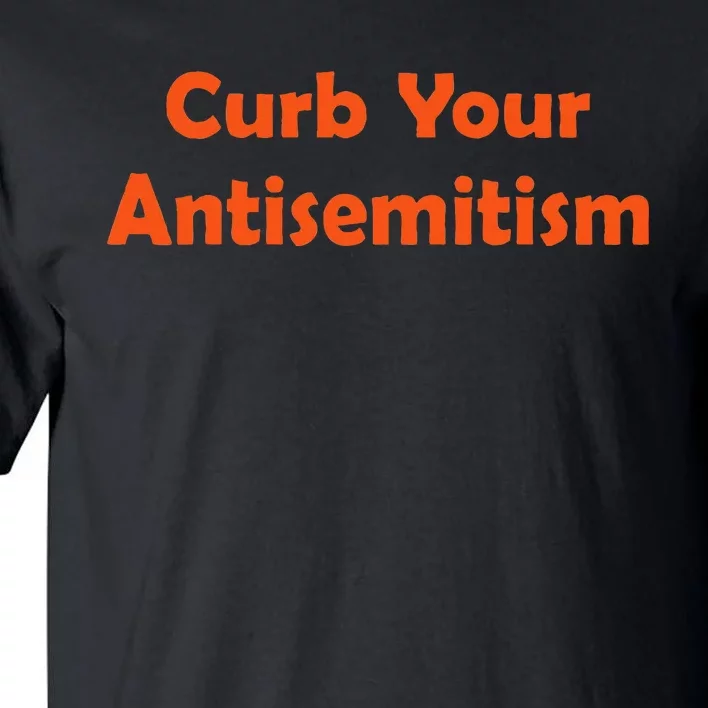 Curb Your Antisemitism Stand Against Hate And Discrimination Tall T-Shirt