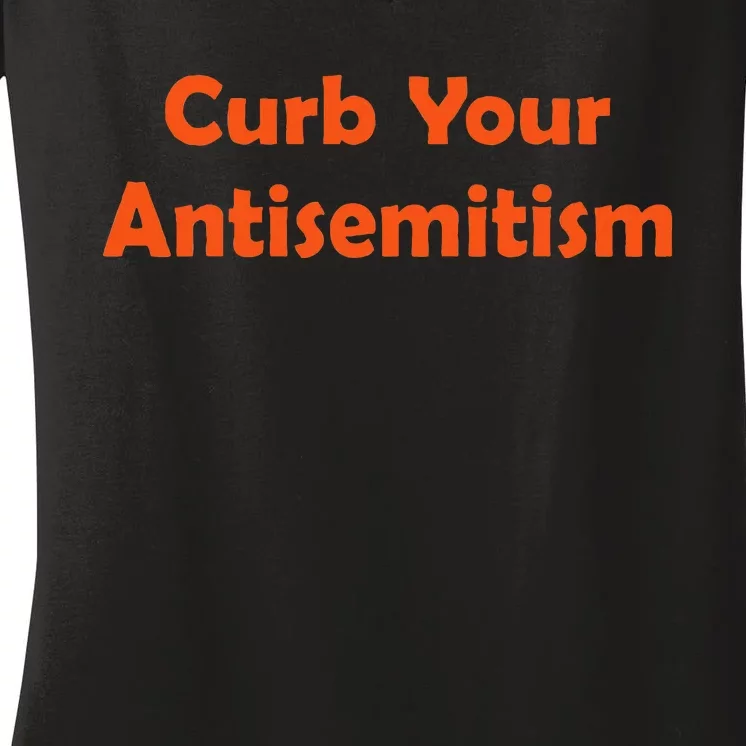 Curb Your Antisemitism Stand Against Hate And Discrimination Women's V-Neck T-Shirt