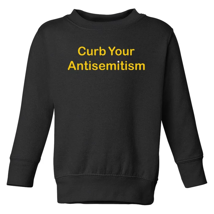 Curb Your Antisemitism Stand Against Hate And Discrimination Toddler Sweatshirt