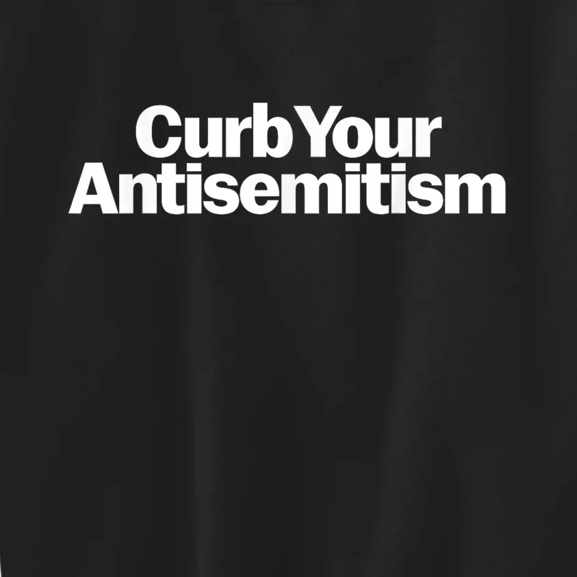 Curb Your Antisemitism Parody Kids Sweatshirt