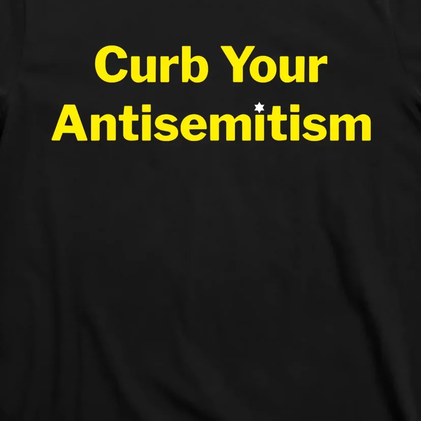 Curb Your Antisemitism Stand Against Hate And Discrimination T-Shirt