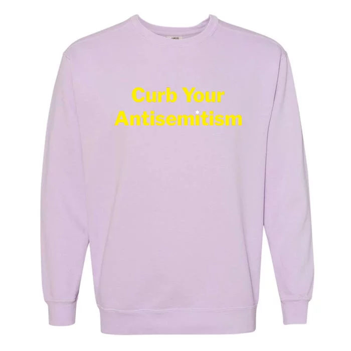 Curb Your Antisemitism Stand Against Hate And Discrimination Garment-Dyed Sweatshirt