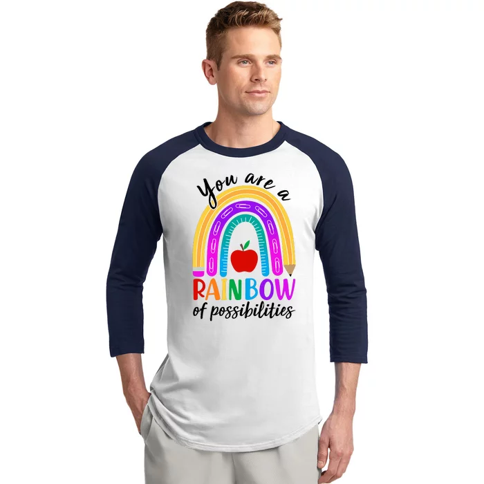 Cute You Are A Rainbow Of Possiblities Back To School Rainbow Baseball Sleeve Shirt