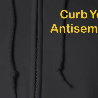 Curb Your Antisemitism Stand Against Hate And Discrimination Full Zip Hoodie