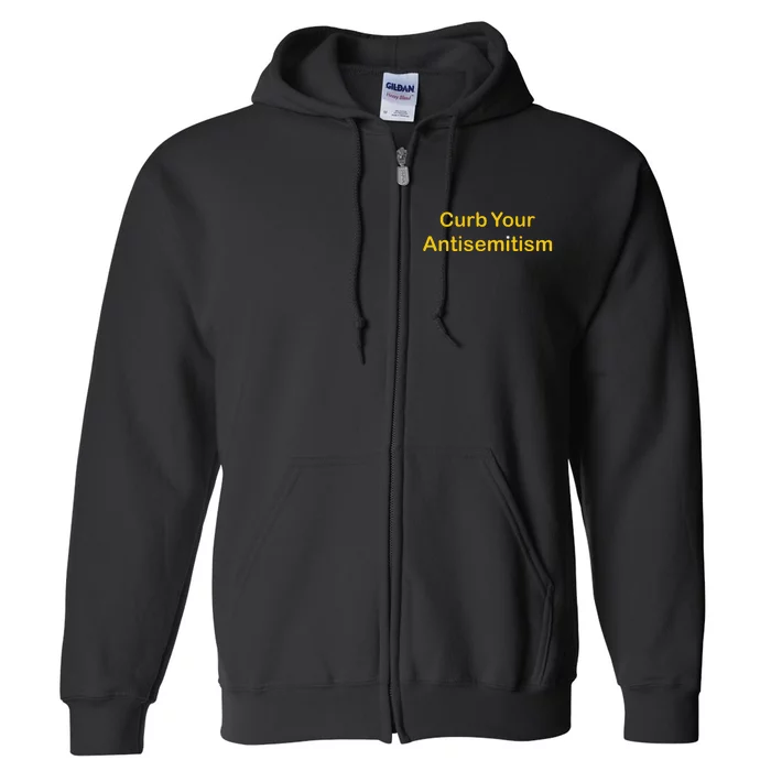 Curb Your Antisemitism Stand Against Hate And Discrimination Full Zip Hoodie