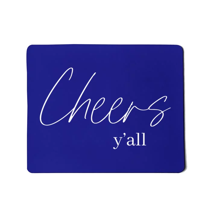 Cheers YAll Bachelorette Party New Years Eve Funny Gift Funny Gift Mousepad