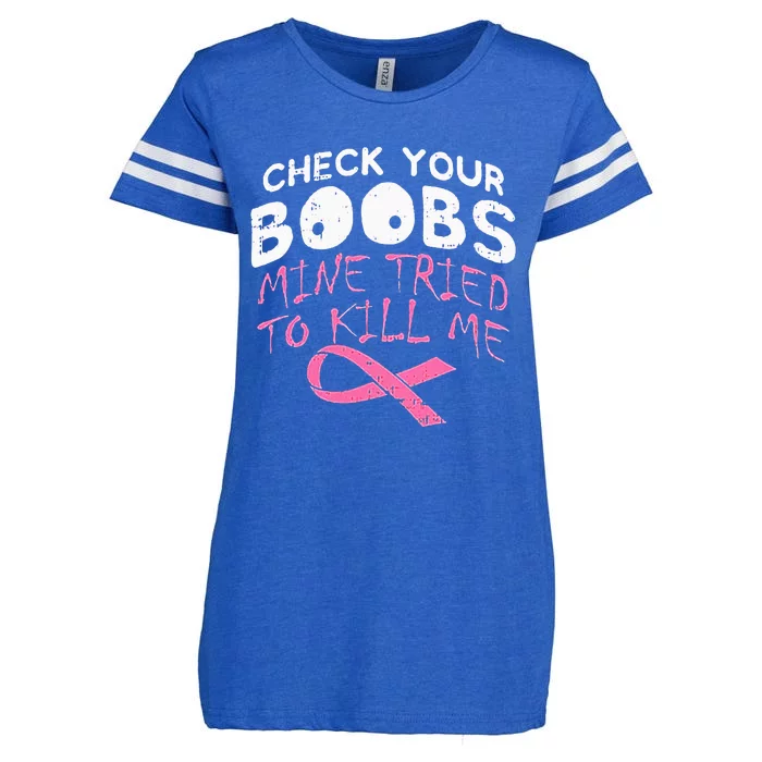 Check Your Boobs Mine Tried To Kill Me Enza Ladies Jersey Football T-Shirt