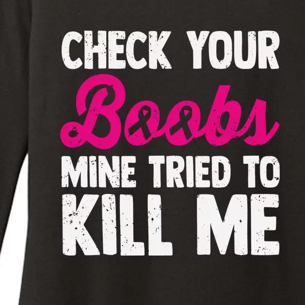 Check Your Boobs Mine Tried To Kill Me Womens CVC Long Sleeve Shirt