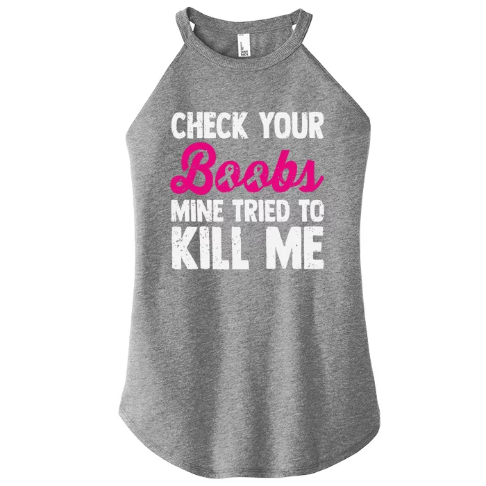 Check Your Boobs Mine Tried To Kill Me Women’s Perfect Tri Rocker Tank