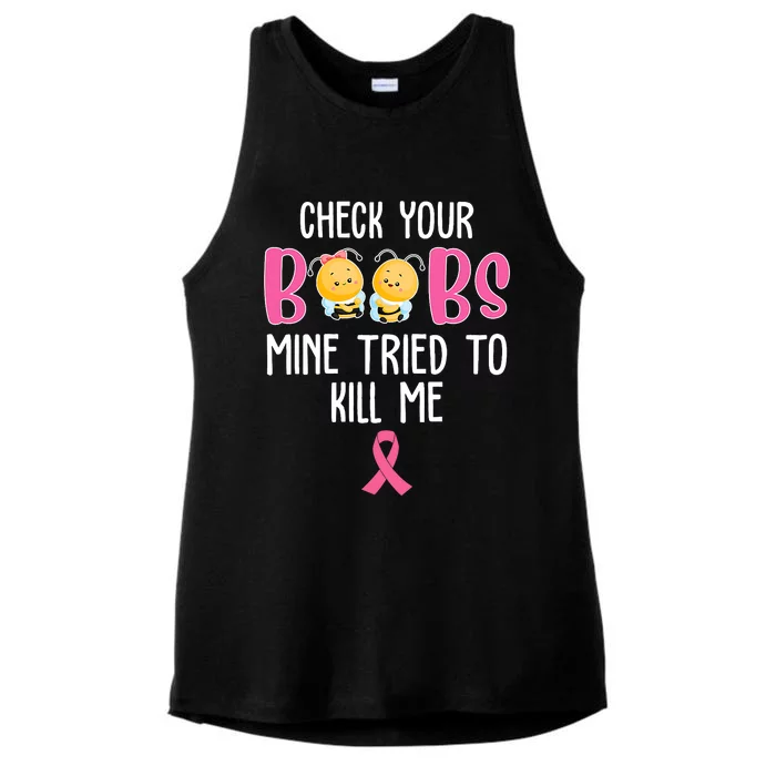 Check Your Boobs Mine Tried To Kill Me Breast Cancer Ladies Tri-Blend Wicking Tank