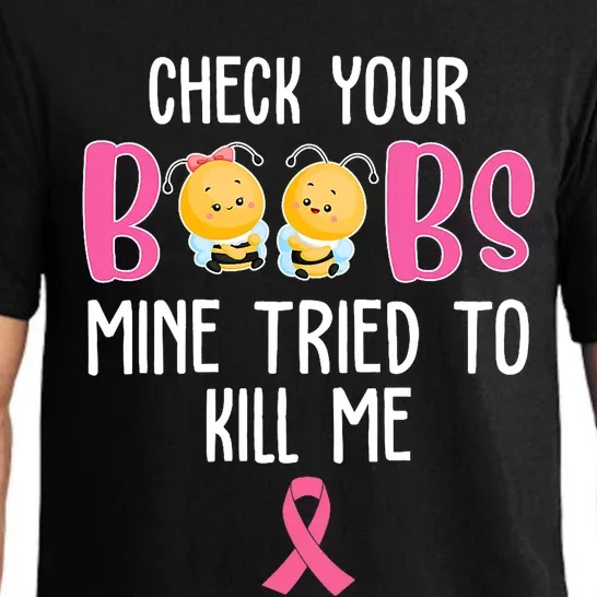 Check Your Boobs Mine Tried To Kill Me Breast Cancer Pajama Set