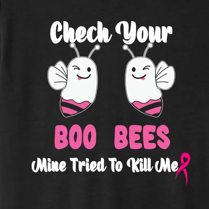 Check Your Boobs Mine Tried To Kill Me Breast Cancer Warrior ChromaSoft Performance T-Shirt