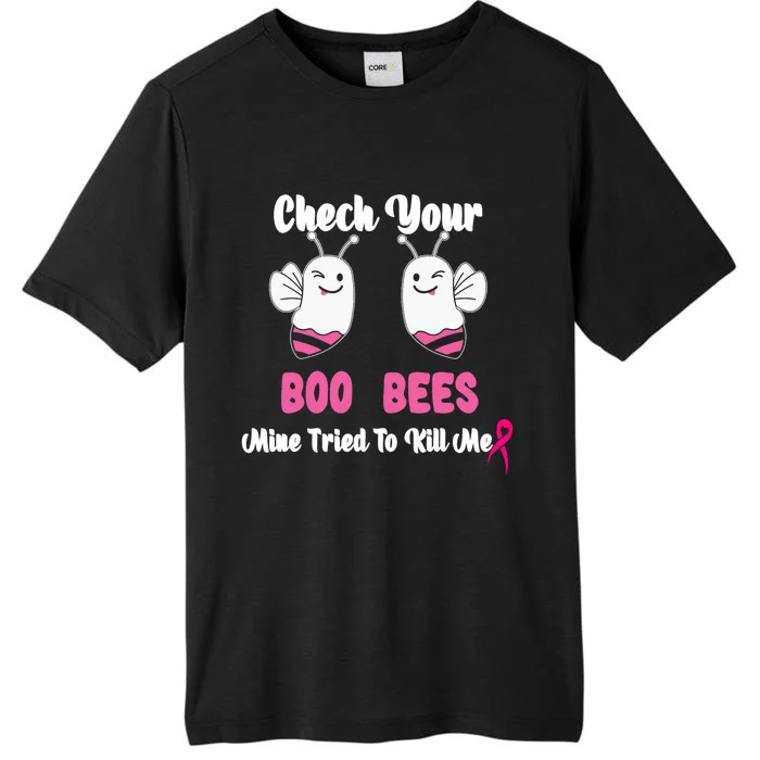 Check Your Boobs Mine Tried To Kill Me Breast Cancer Warrior ChromaSoft Performance T-Shirt