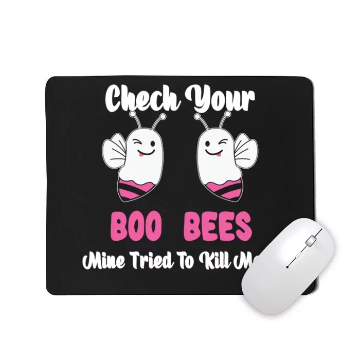 Check Your Boobs Mine Tried To Kill Me Breast Cancer Warrior Mousepad