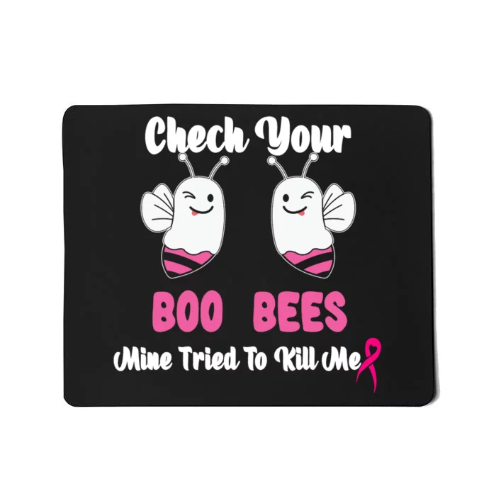 Check Your Boobs Mine Tried To Kill Me Breast Cancer Warrior Mousepad