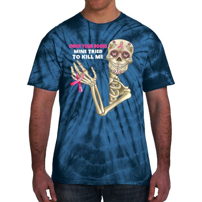 Check Your Boobs Skeleton Hand Breast Cancer Awareness Gifts Tie-Dye T-Shirt