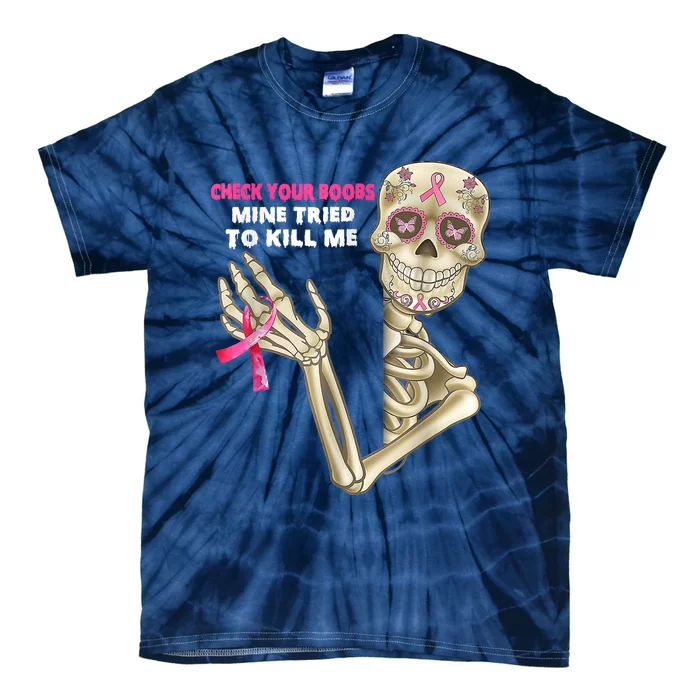 Check Your Boobs Skeleton Hand Breast Cancer Awareness Gifts Tie-Dye T-Shirt