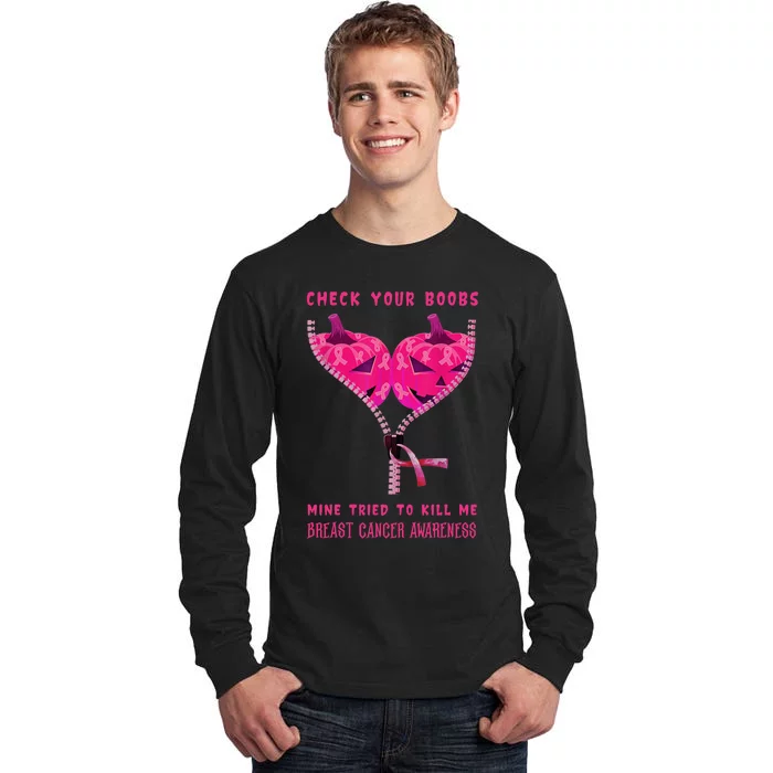 Check Your Boobs Mine Tried To Kill Me Breast Cancer Awareness Tall Long Sleeve T-Shirt