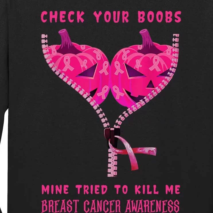 Check Your Boobs Mine Tried To Kill Me Breast Cancer Awareness Tall Long Sleeve T-Shirt