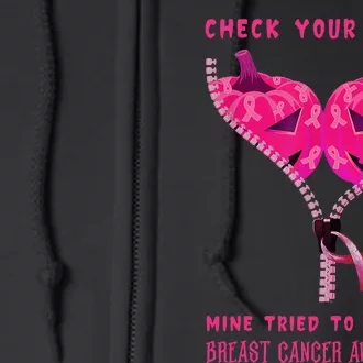 Check Your Boobs Mine Tried To Kill Me Breast Cancer Awareness Full Zip Hoodie