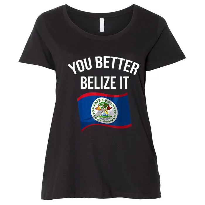 Cute You Better Belize It Women's Plus Size T-Shirt