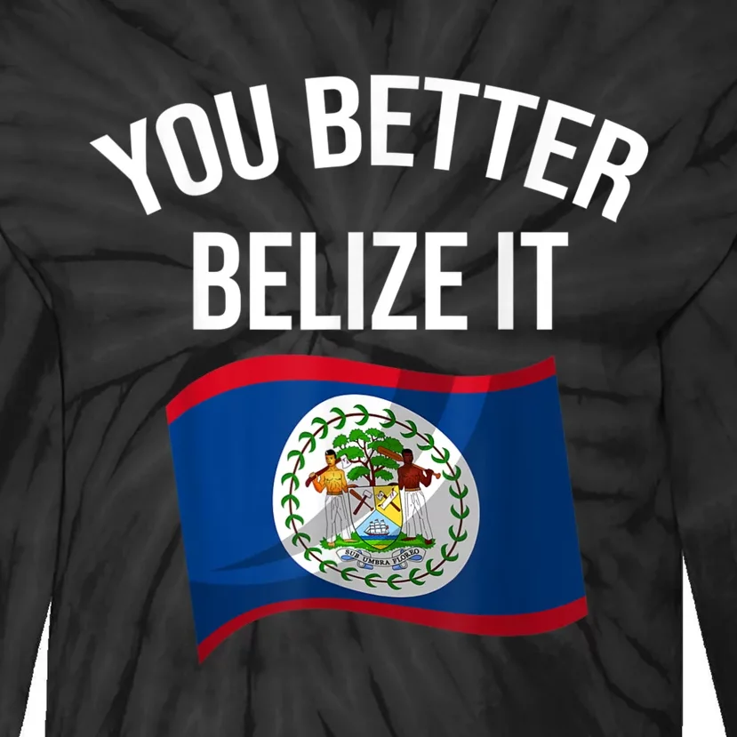 Cute You Better Belize It Tie-Dye Long Sleeve Shirt