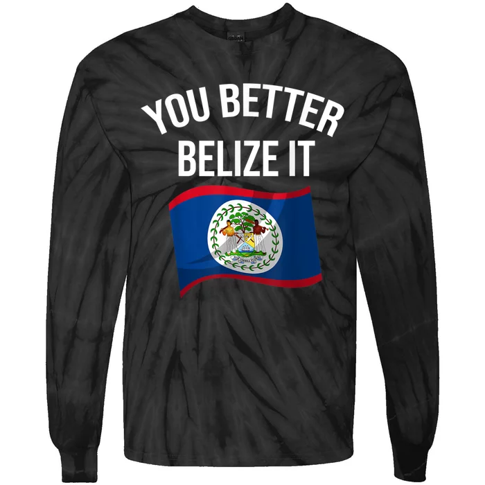 Cute You Better Belize It Tie-Dye Long Sleeve Shirt