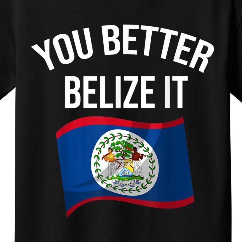 Cute You Better Belize It Kids T-Shirt