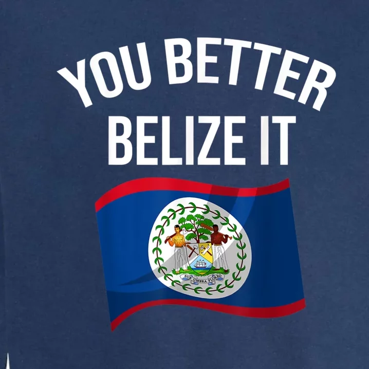 Cute You Better Belize It Garment-Dyed Sweatshirt