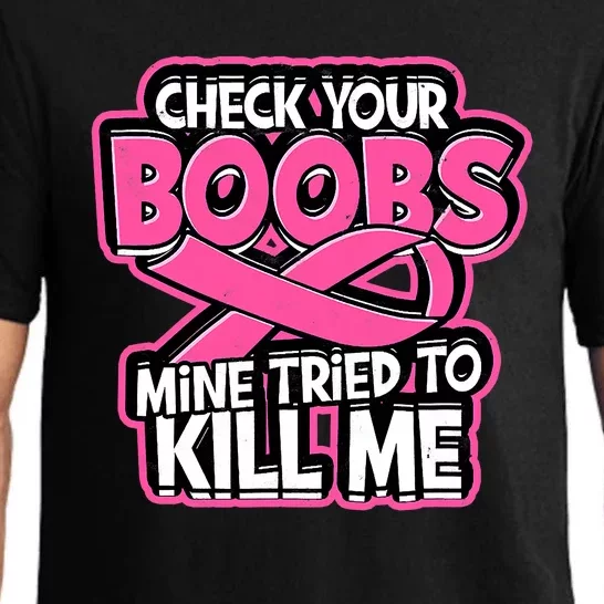 Check Your Boobs Mine Tried To Kill Me Funny Breast Cancer Pajama Set