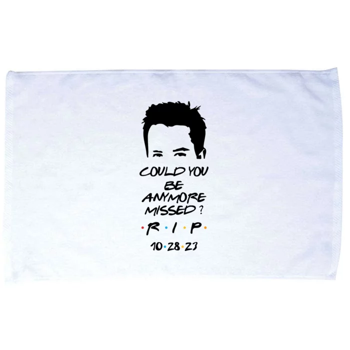 Could You Be Anymore Missed Rip 28 10 23 Rip Chandler Microfiber Hand Towel