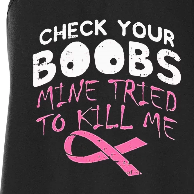 Check Your Boobs Mine Tried To Kill Me Women's Racerback Tank