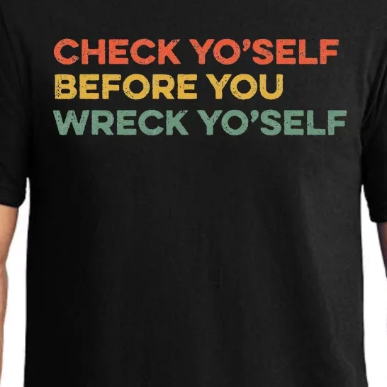 Check Yourself Before You Wreck Yourself Warning Idiom Slang Pajama Set