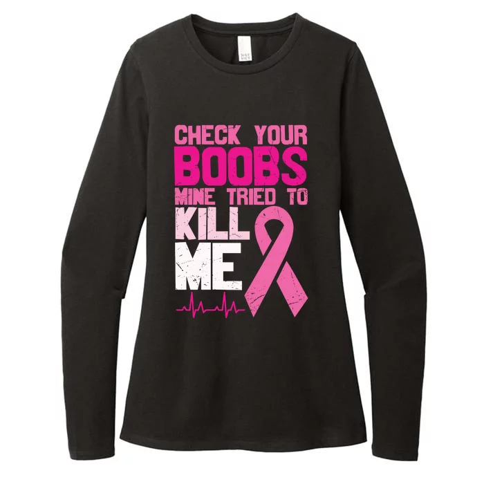 Check Your Boobs Mine Tried To Kill Me Breast Cancer Womens CVC Long Sleeve Shirt