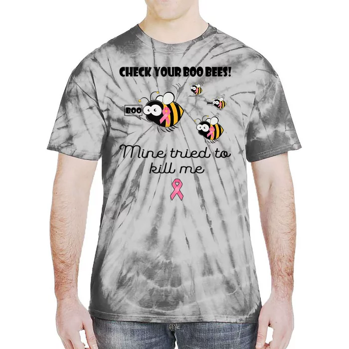 Check Your Boo Bees Mine Tried To Breast Cancer Awareness Tie-Dye T-Shirt