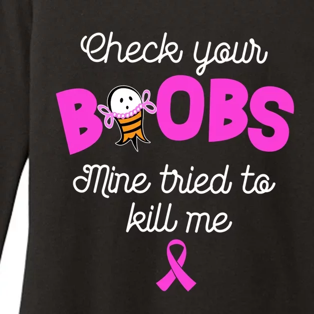 Check Your Boobs Mine Tried To Kill Me Breast Cancer Womens CVC Long Sleeve Shirt