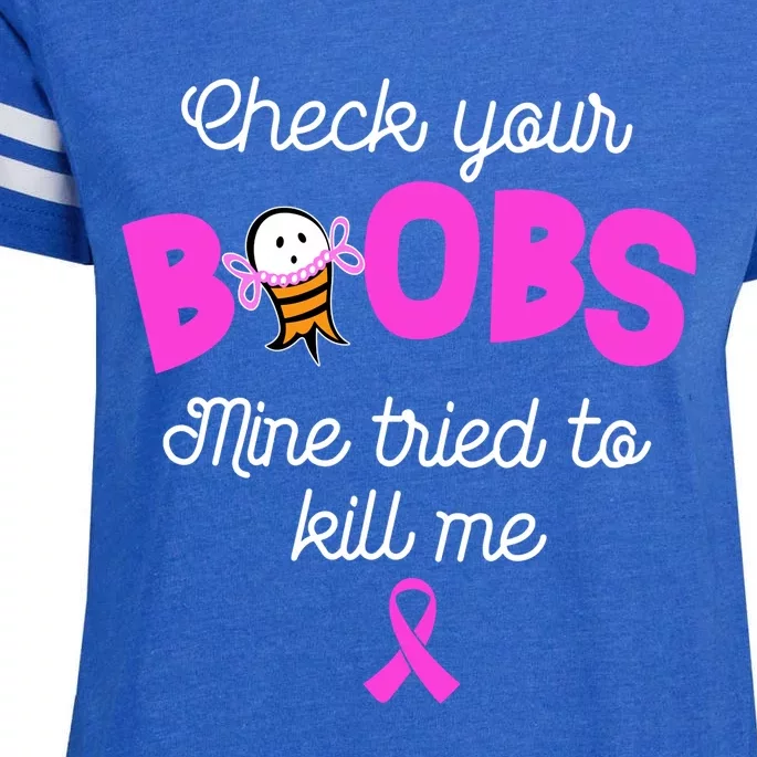 Check Your Boobs Mine Tried To Kill Me Breast Cancer Enza Ladies Jersey Football T-Shirt