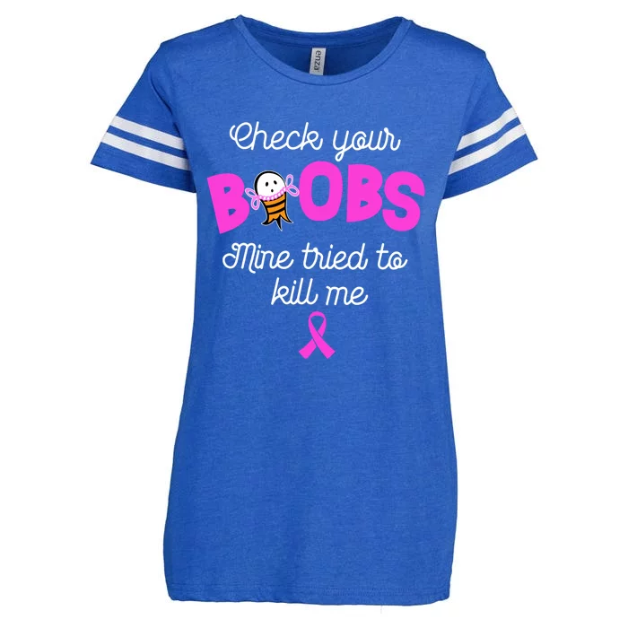 Check Your Boobs Mine Tried To Kill Me Breast Cancer Enza Ladies Jersey Football T-Shirt